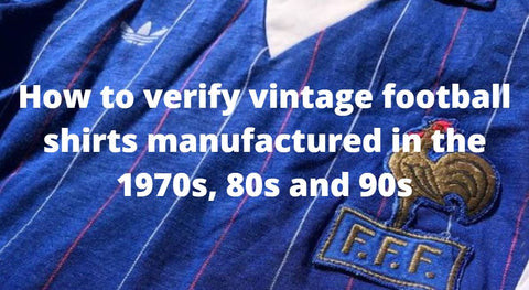 How to verify vintage football shirts